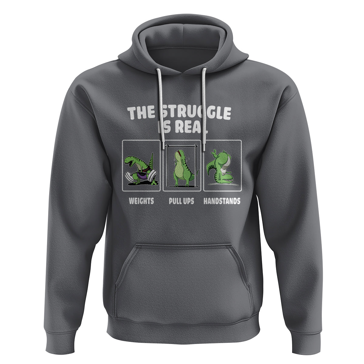 The Struggle Is Real Dinosaur Fitness Gymer Weight Pull Up Handstand Hoodie - Wonder Print Shop