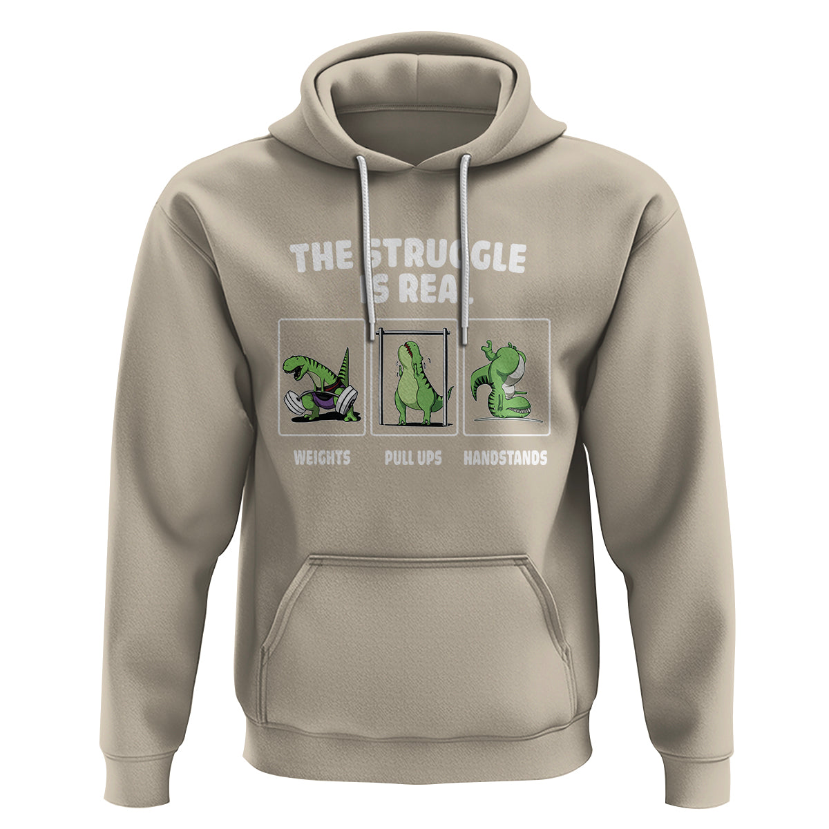 The Struggle Is Real Dinosaur Fitness Gymer Weight Pull Up Handstand Hoodie - Wonder Print Shop