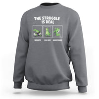 The Struggle Is Real Dinosaur Fitness Gymer Weight Pull Up Handstand Sweatshirt - Wonder Print Shop