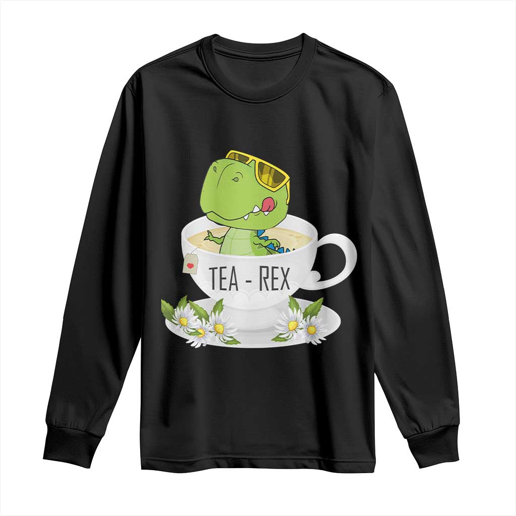 Funny Dinosaur Tea Rex Long Sleeve Shirt