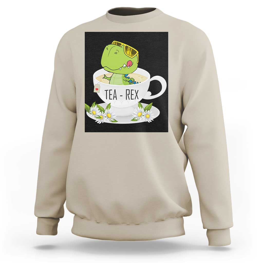 Funny Dinosaur Tea Rex Sweatshirt - Wonder Print Shop