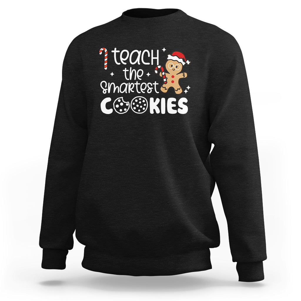 I Teach The Smartest Little Cookies Christmas Best Teacher Sweatshirt - Wonder Print Shop