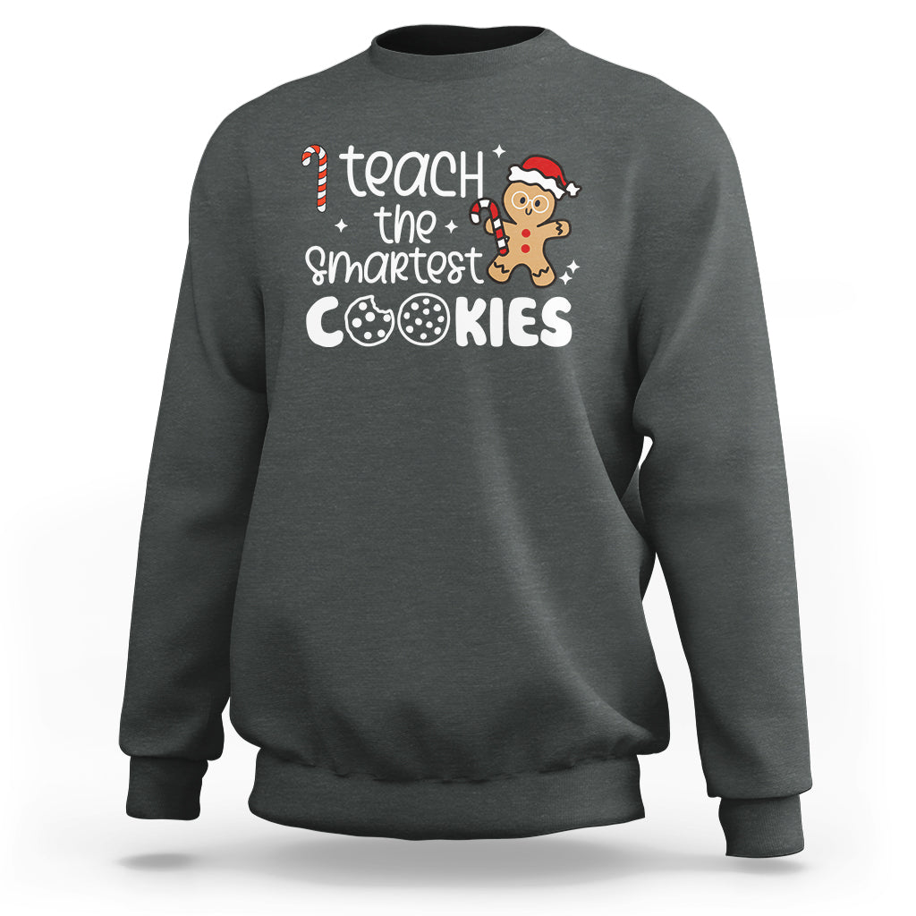 I Teach The Smartest Little Cookies Christmas Best Teacher Sweatshirt - Wonder Print Shop