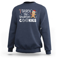 I Teach The Smartest Little Cookies Christmas Best Teacher Sweatshirt - Wonder Print Shop