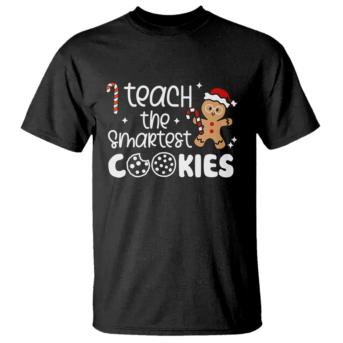 I Teach The Smartest Little Cookies Christmas Best Teacher T Shirt - Wonder Print Shop