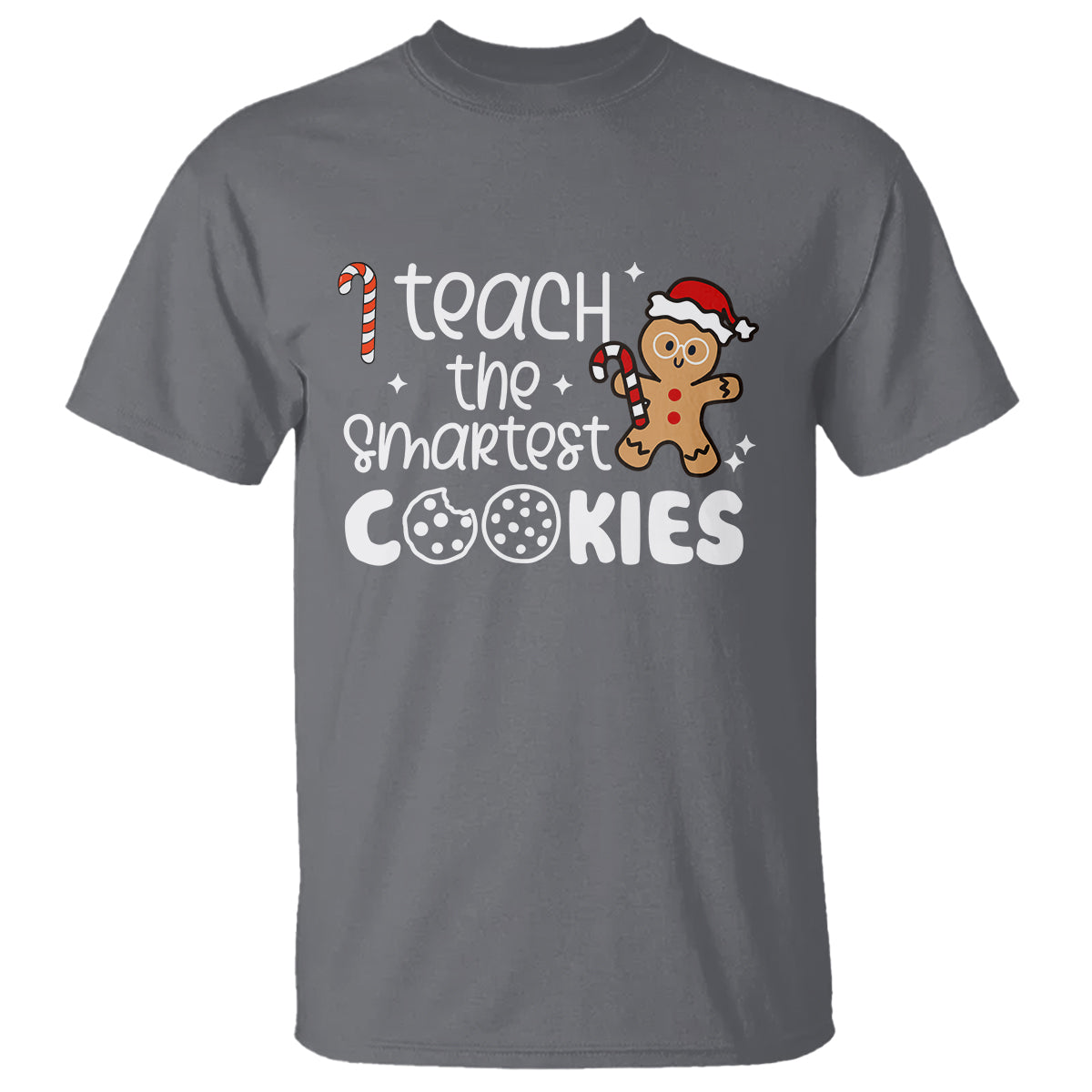 I Teach The Smartest Little Cookies Christmas Best Teacher T Shirt - Wonder Print Shop