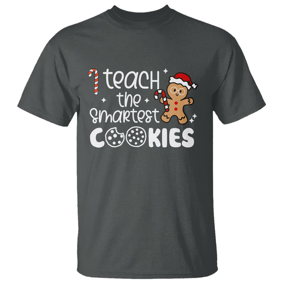 I Teach The Smartest Little Cookies Christmas Best Teacher T Shirt - Wonder Print Shop