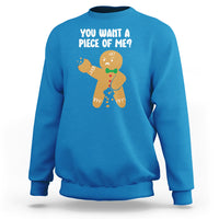 You Want A Piece Of Me Gingerbread Naughty Christmas Sweatshirt - Wonder Print Shop