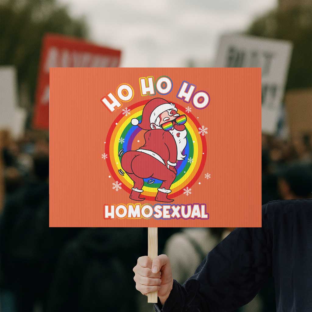 Funny Christmas LGBT Protest Sign Santa Ho Ho Ho Homosexual - Wonder Print Shop
