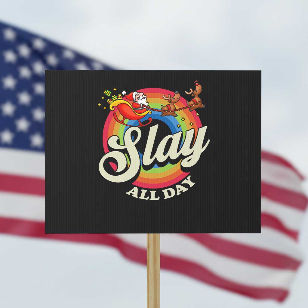 Funny Christmas LGBT Protest Sign Slay All Day Sleigh Rainbow - Wonder Print Shop