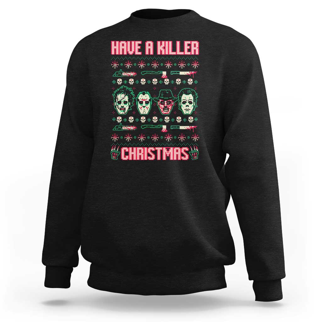 Horror Xmas Sweatshirt Have A Killer Christmas Horror Characters - Wonder Print Shop