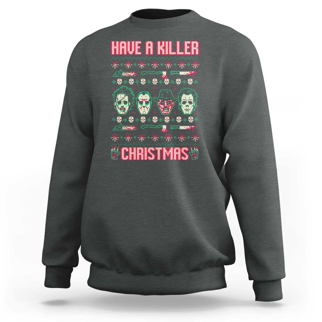 Horror Xmas Sweatshirt Have A Killer Christmas Horror Characters - Wonder Print Shop