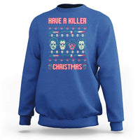 Horror Xmas Sweatshirt Have A Killer Christmas Horror Characters - Wonder Print Shop