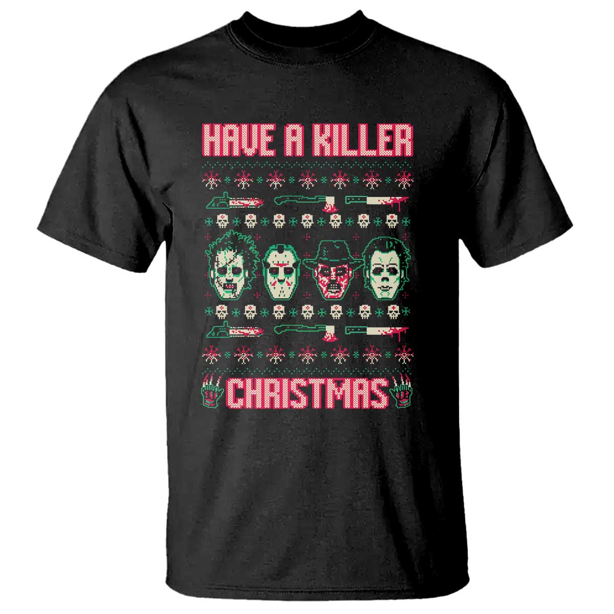 Horror Xmas T Shirt Have A Killer Christmas Horror Characters - Wonder Print Shop