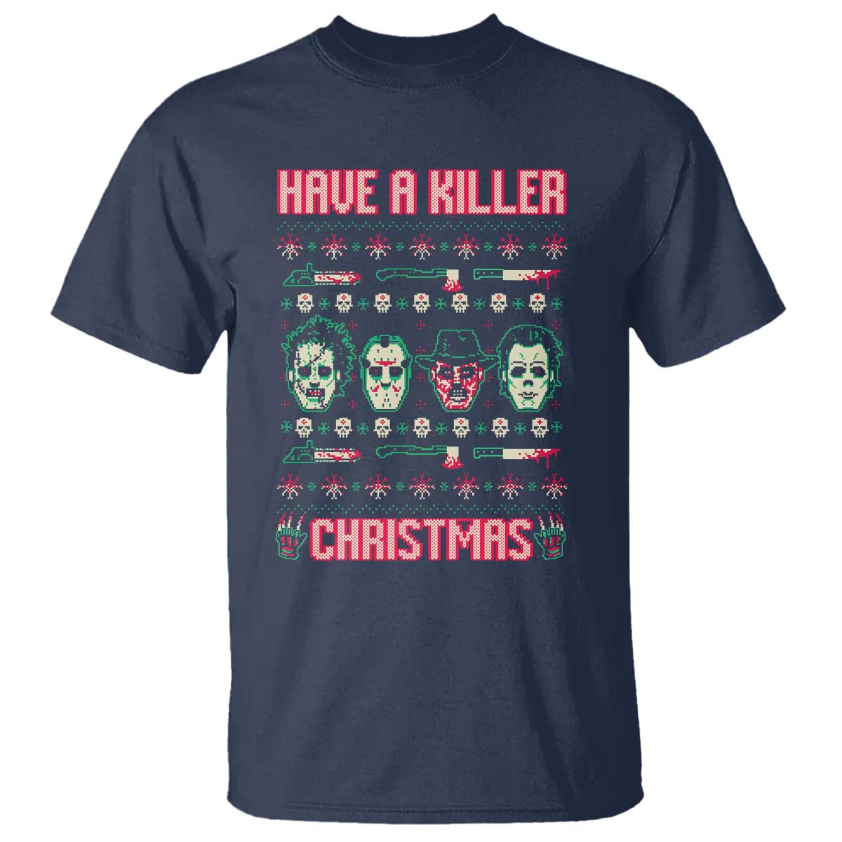 Horror Xmas T Shirt Have A Killer Christmas Horror Characters - Wonder Print Shop