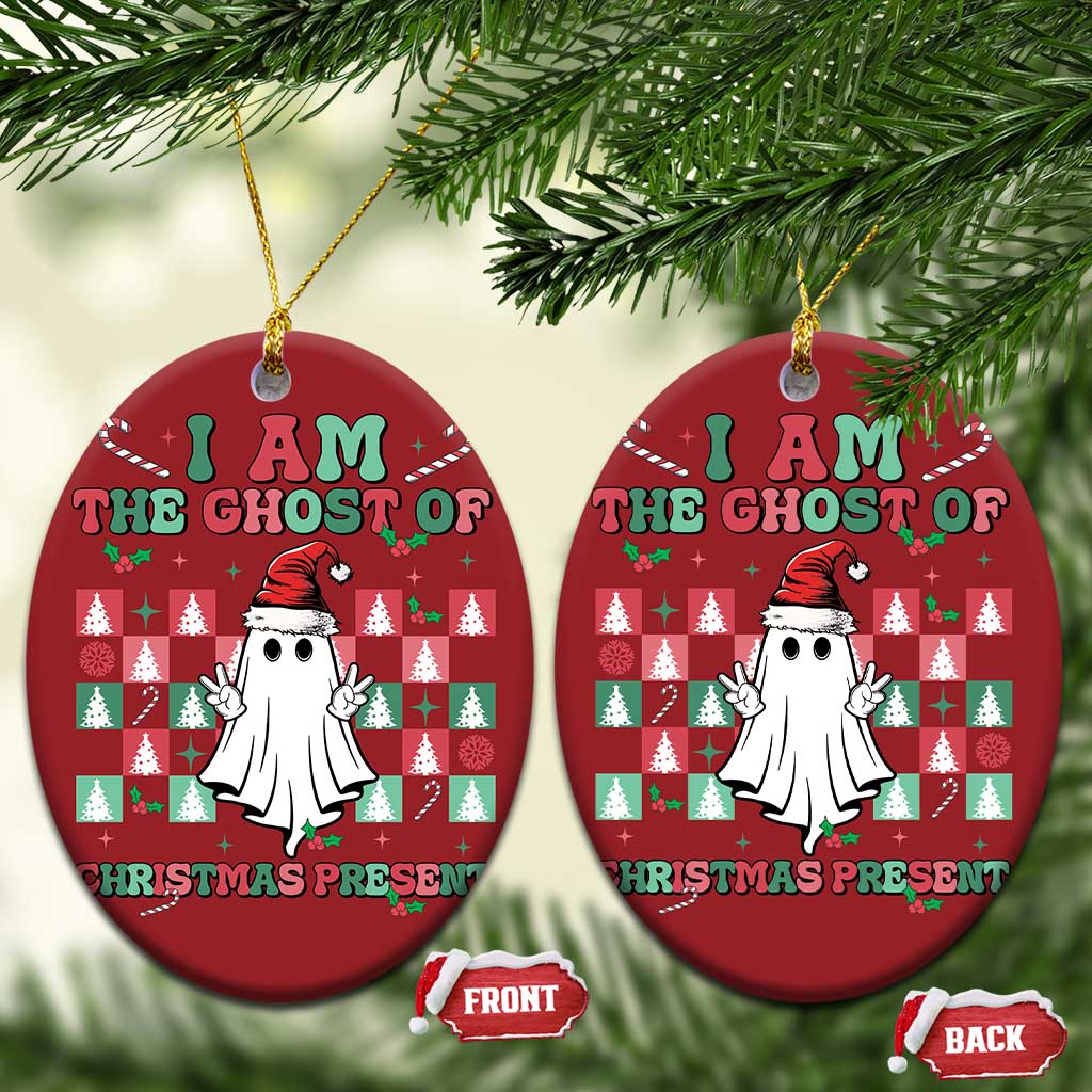 Funny Xmas Christmas Ornament I Am The Ghost Of Christmas Present - Wonder Print Shop