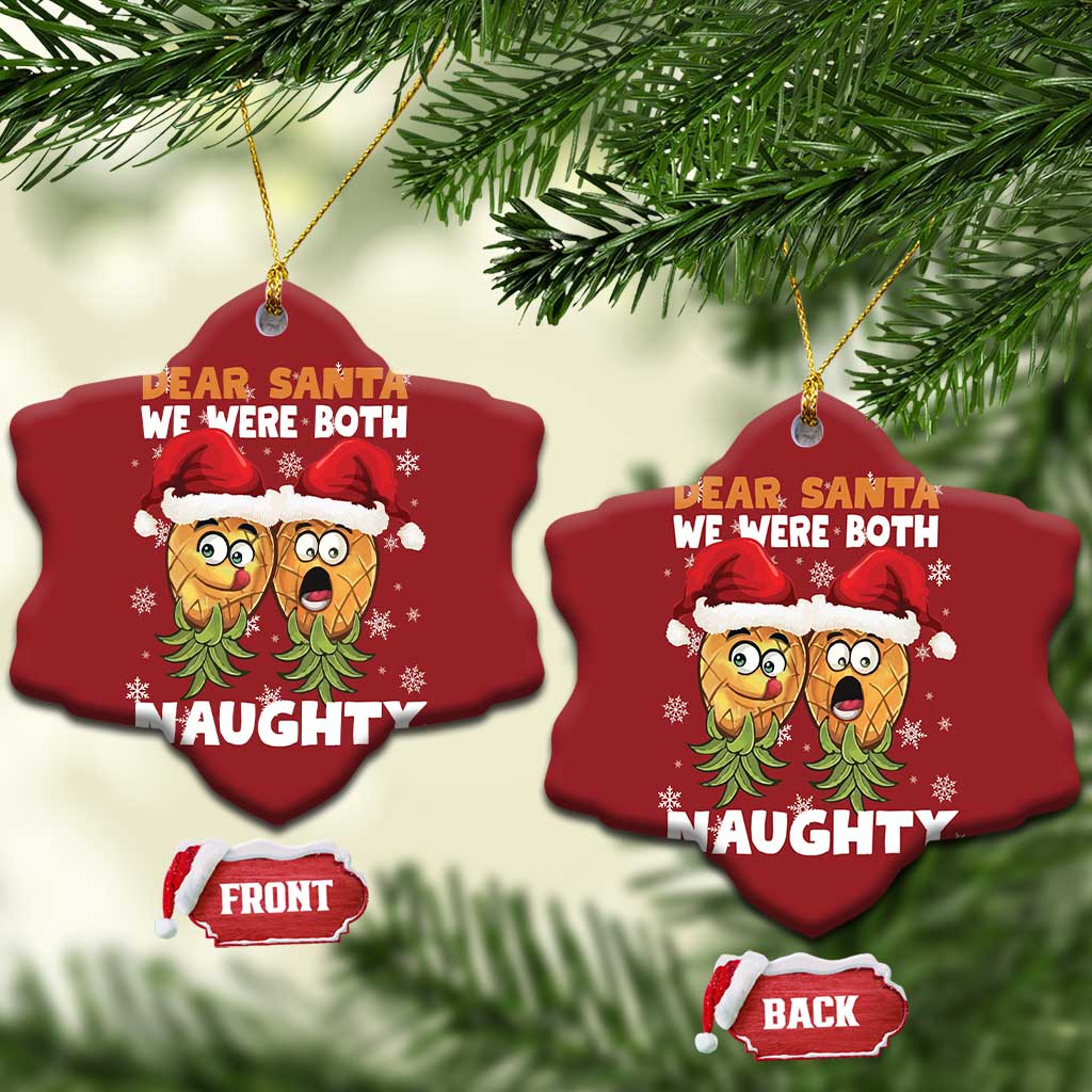 Funny Xmas Christmas Ornament Upside Down Pineapple Dear Santa We Were Both Naughty - Wonder Print Shop