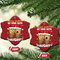 Funny Xmas Christmas Ornament Upside Down Pineapple Dear Santa We Were Both Naughty - Wonder Print Shop