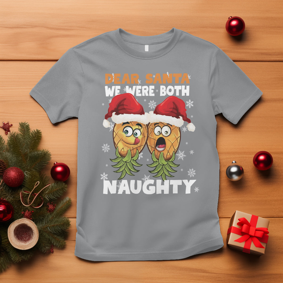 Christmas T Shirt Upside Down Pineapple Dear Santa We Were Both Naughty Xmas - Wonder Print Shop