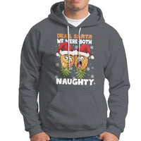 Christmas Hoodie Upside Down Pineapple Dear Santa We Were Both Naughty Xmas - Wonder Print Shop