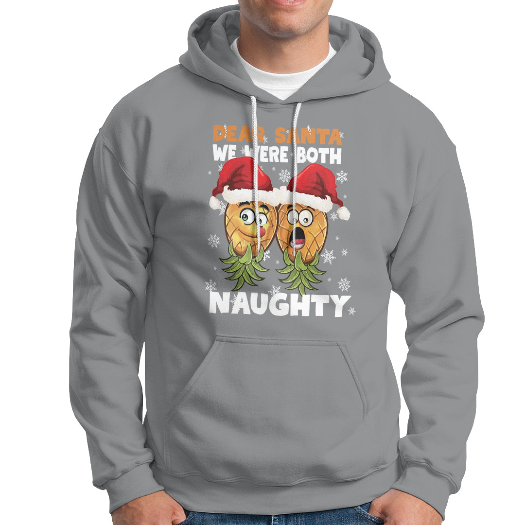 Christmas Hoodie Upside Down Pineapple Dear Santa We Were Both Naughty Xmas - Wonder Print Shop