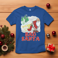 Bad Santa Merry Chrsitmas Funny  Naughty Xmas T Shirt - Wonder Print Shop