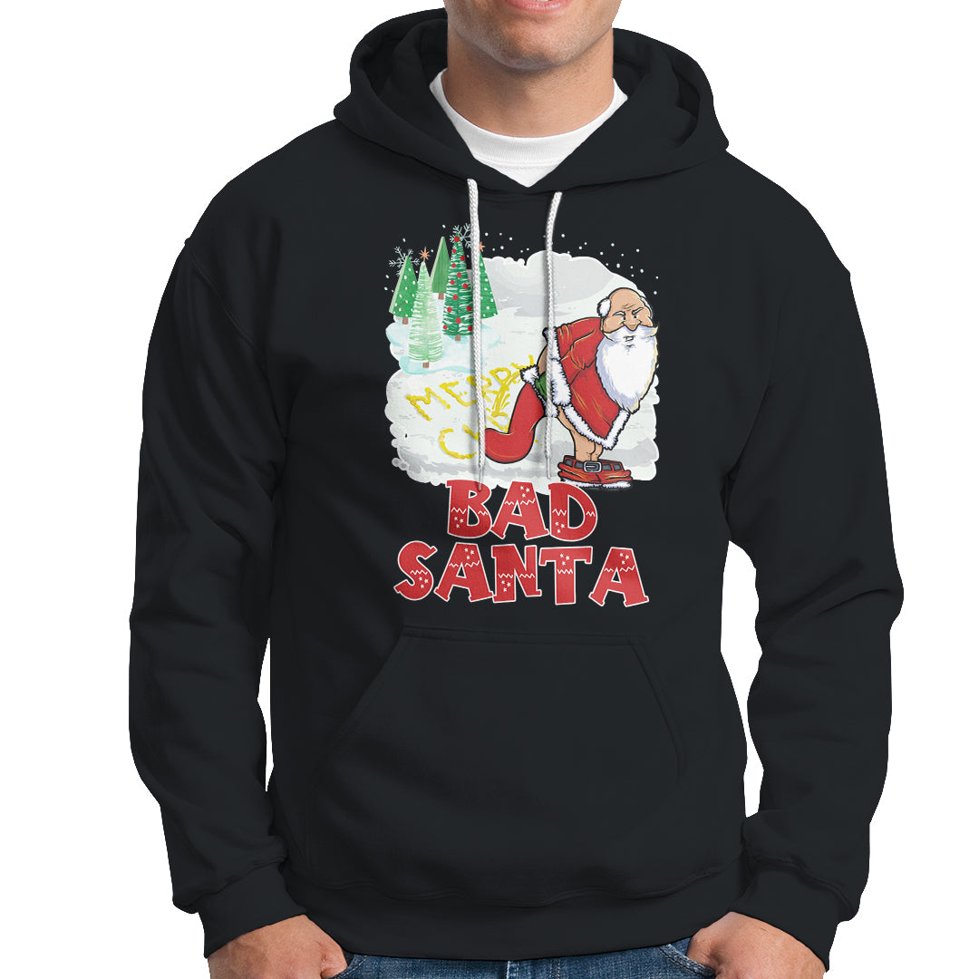 Bad Santa Merry Chrsitmas Funny  Naughty Xmas Hoodie - Wonder Print Shop