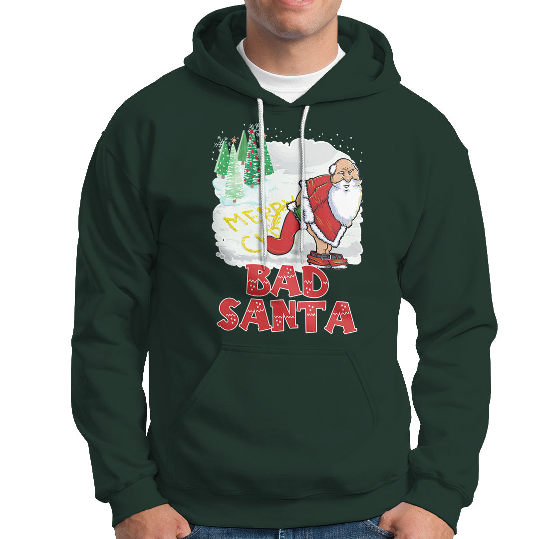Bad Santa Merry Chrsitmas Funny  Naughty Xmas Hoodie - Wonder Print Shop