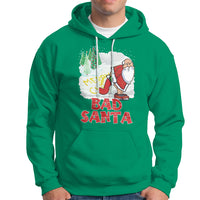 Bad Santa Merry Chrsitmas Funny  Naughty Xmas Hoodie - Wonder Print Shop