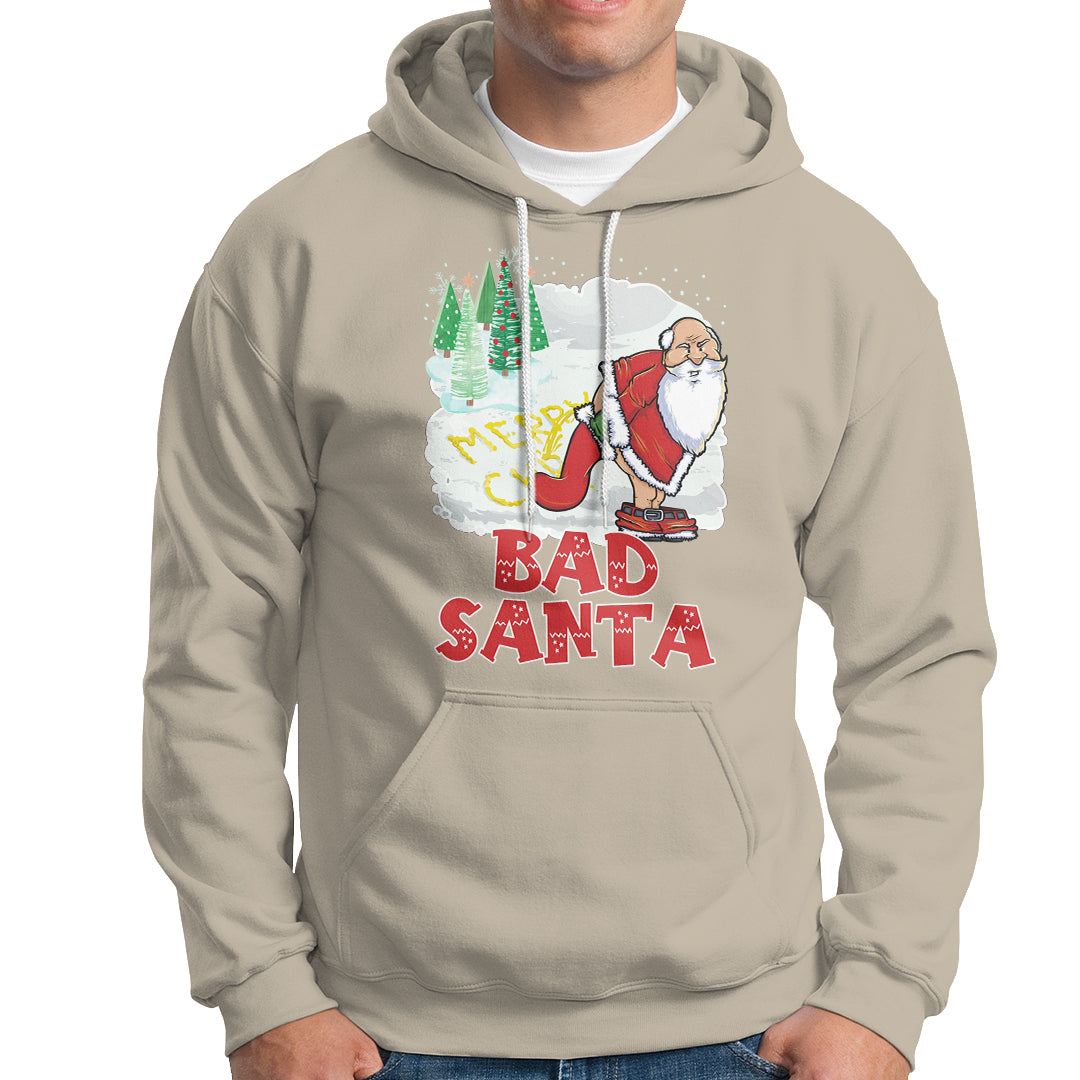Bad Santa Merry Chrsitmas Funny  Naughty Xmas Hoodie - Wonder Print Shop
