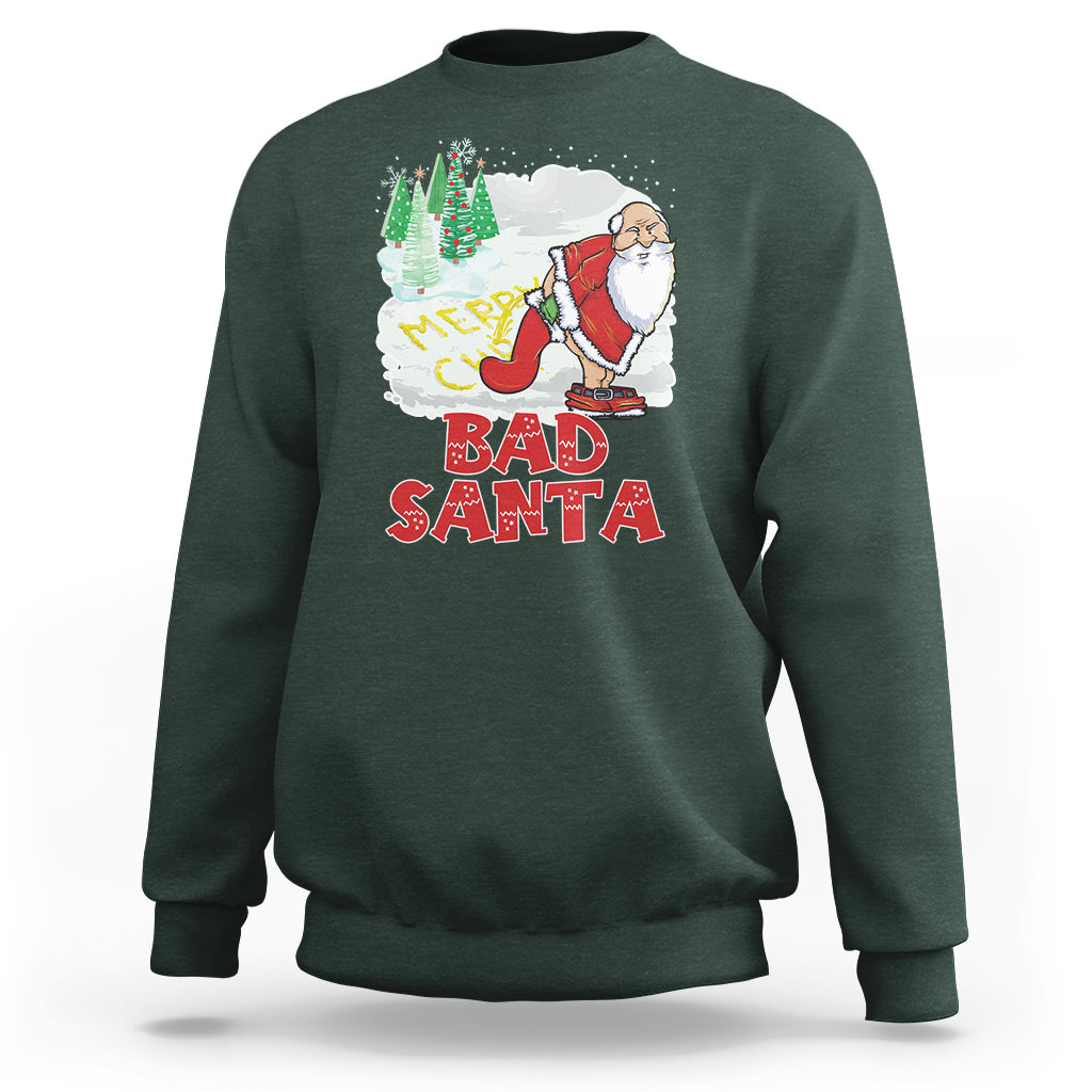 Bad Santa Merry Chrsitmas Funny  Naughty Xmas Sweatshirt - Wonder Print Shop