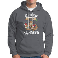 All of the Otter Reindeer Cute Christmas Hoodie - Wonder Print Shop