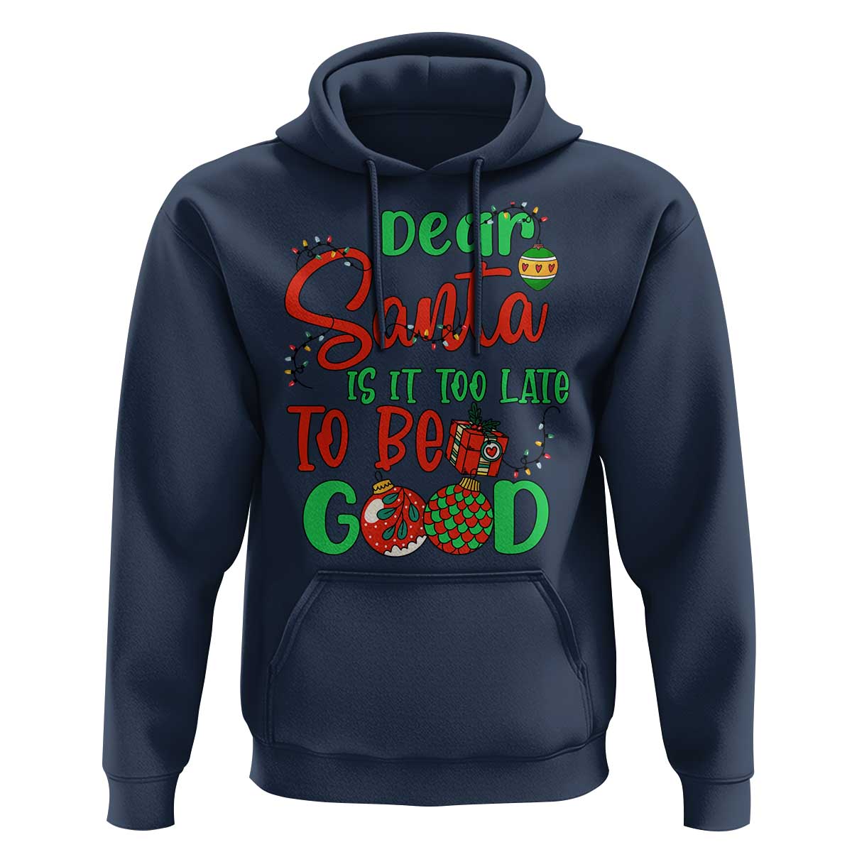 Funny Christmas Hoodie Deer Santa Is It Too Late To Be Good