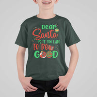 Funny Christmas T Shirt For Kid Deer Santa Is It Too Late To Be Good - Wonder Print Shop