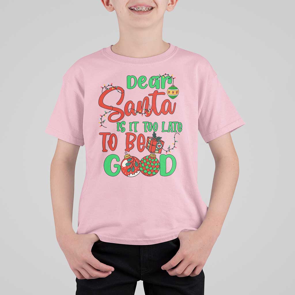 Funny Christmas T Shirt For Kid Deer Santa Is It Too Late To Be Good - Wonder Print Shop