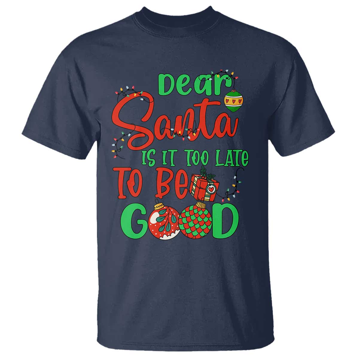 Funny Christmas T Shirt Deer Santa Is It Too Late To Be Good - Wonder Print Shop