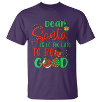 Funny Christmas T Shirt Deer Santa Is It Too Late To Be Good - Wonder Print Shop