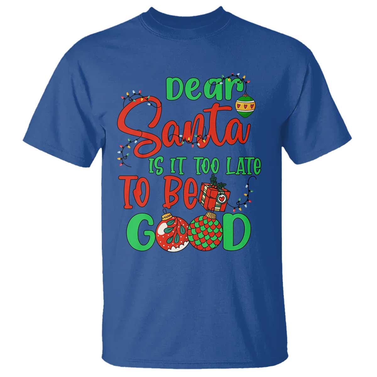 Funny Christmas T Shirt Deer Santa Is It Too Late To Be Good - Wonder Print Shop