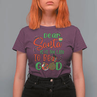 Funny Christmas T Shirt For Women Deer Santa Is It Too Late To Be Good - Wonder Print Shop