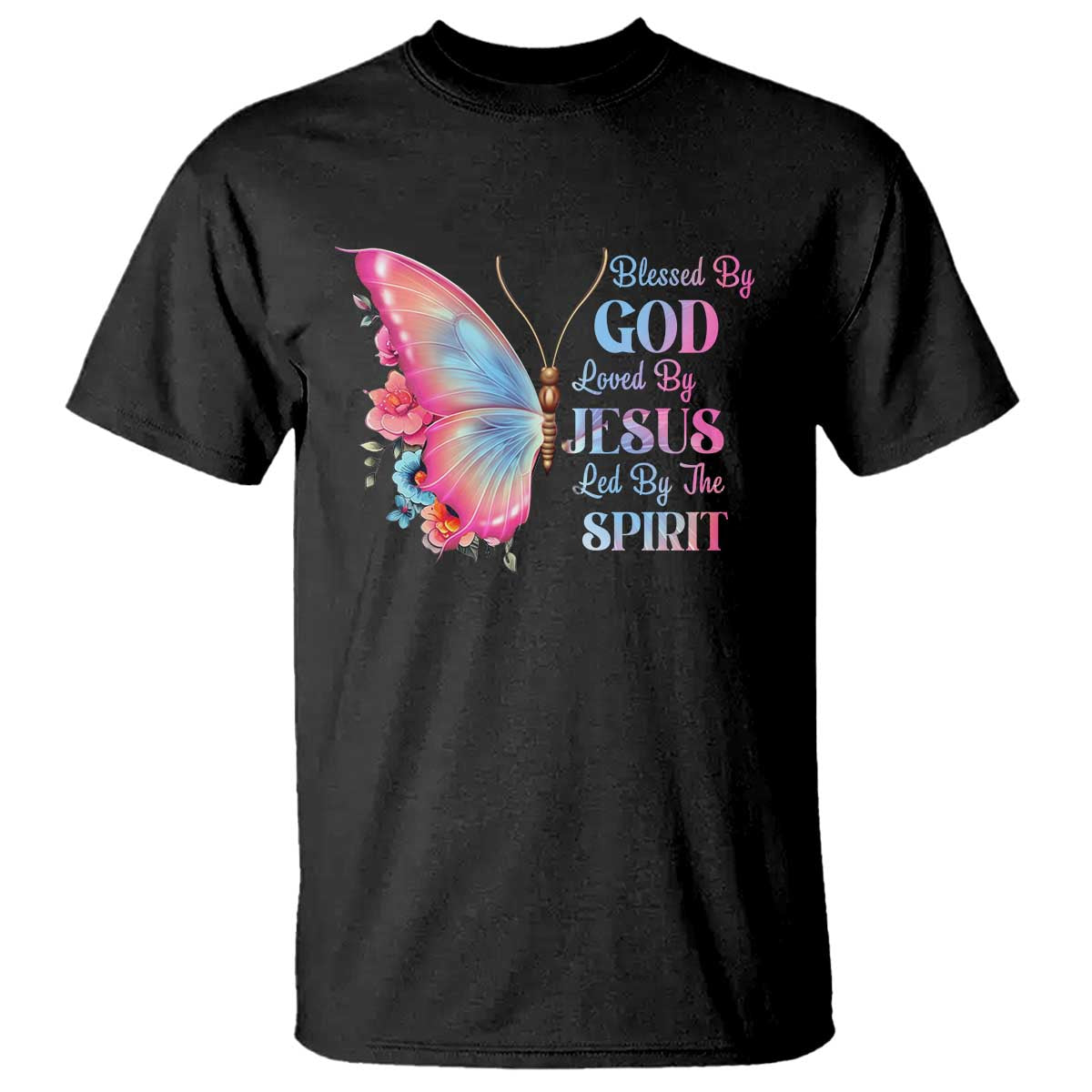 Christian T Shirt Blessed By God Loved By Jesus Led By The Spirit - Wonder Print Shop