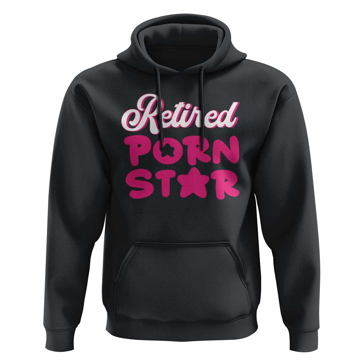 Funny Naughty Adult Humor Retirement Hoodie Retired P0rn Star