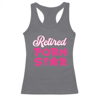 Funny Naughty Adult Humor Retirement Racerback Tank Top Retired P0rn Star