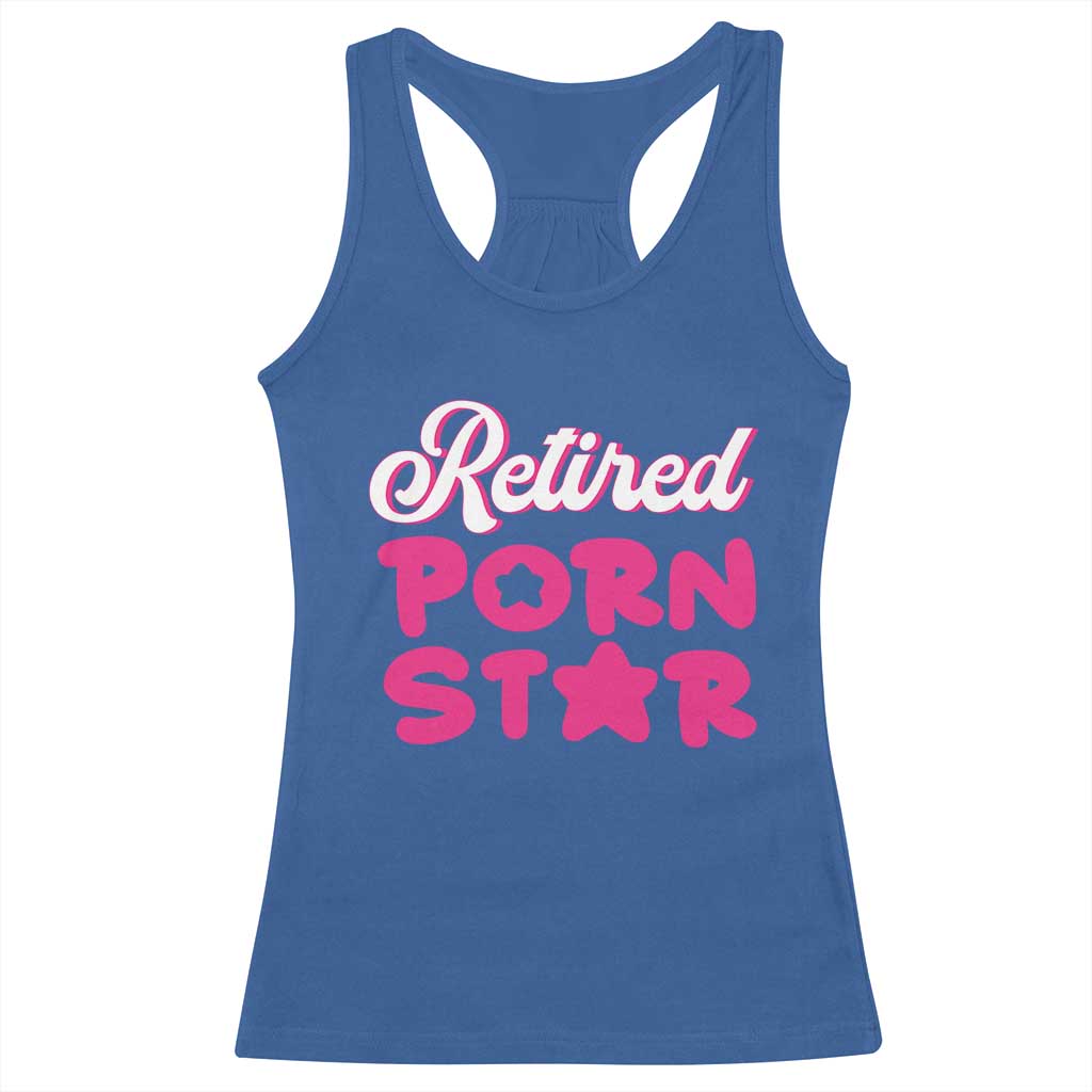 Funny Naughty Adult Humor Retirement Racerback Tank Top Retired P0rn Star