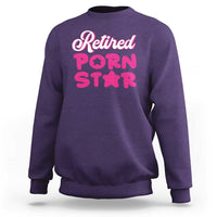 Funny Naughty Adult Humor Retirement Sweatshirt Retired P0rn Star