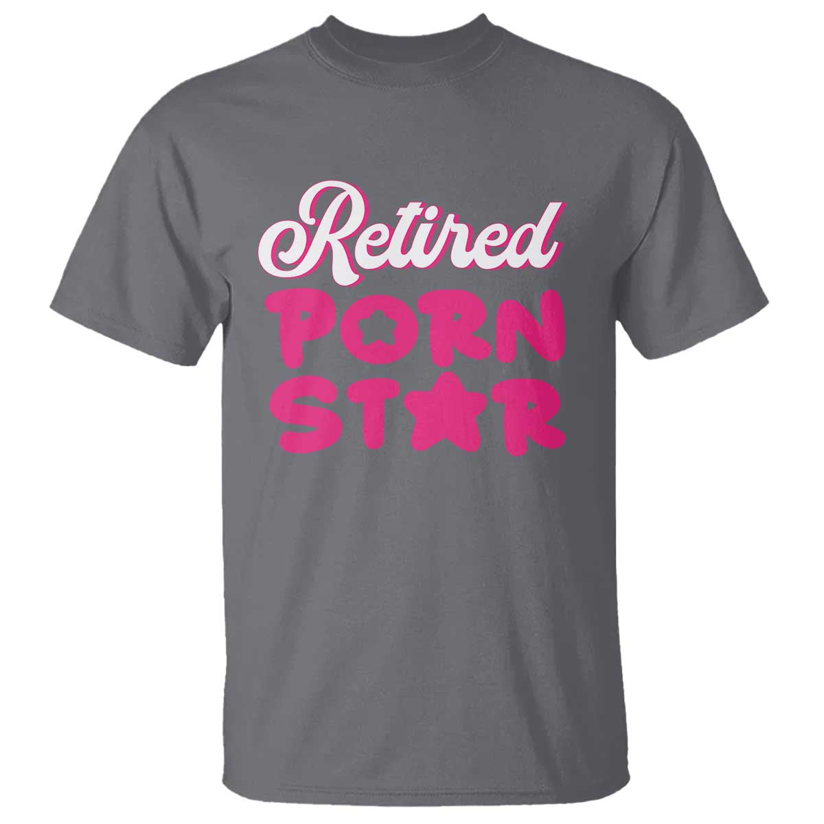 Funny Naughty Adult Humor Retirement T Shirt Retired P0rn Star
