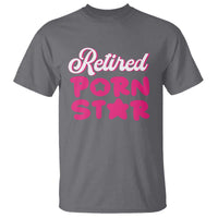 Funny Naughty Adult Humor Retirement T Shirt Retired P0rn Star