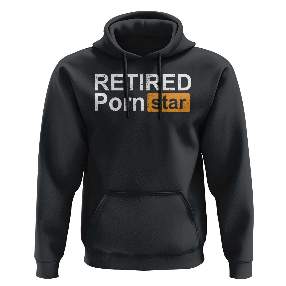 Funny Naughty Adult Humor Retirement Hoodie Retired P0rn Star Dirty Joke