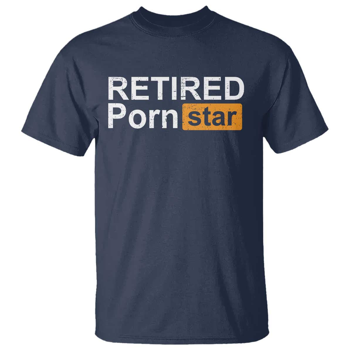 Funny Naughty Adult Humor Retirement T Shirt Retired P0rn Star Dirty Joke