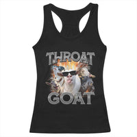 Throat Goat Funny Offensive Adult Humor Bootleg Racerback Tank Top