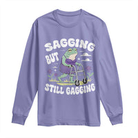 Funny Frog Meme Long Sleeve Shirt Sagging But Still Gagging Naughty Adult Humor